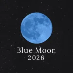 Blue Moon 2026 shining brightly in the night sky during the rare celestial event